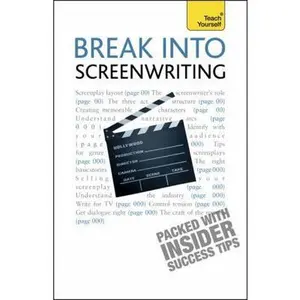 USED-Break Into Screenwriting, 5th Edition: A Teach Yourself Guide (Teach Yourself: General Reference) by Ray Frensham (Paperback)
