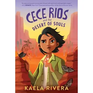 Cece Rios and the Desert of Souls (Cece Rios: Volume Number 1) by Kaela Rivera [Paperback Book]