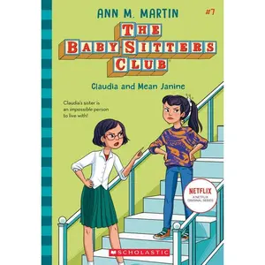 Claudia and Mean Janine (the Baby-Sitters Club #7)