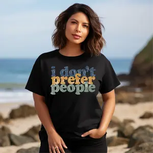 HTV READY TO PRESS | I DONT PREFER PEOPLE | Funny But True | PRINTED HTV TRANSFERS READY TO PRESS (Copy)