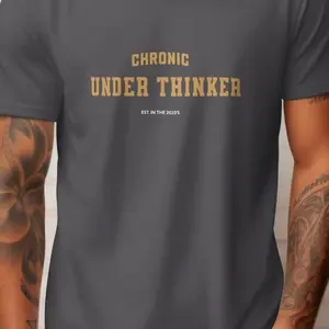 Funny Chronic Under thinker Unisex Tee, Satire Quote, Humorous T-Shirt for Men and Women, Cotton Shirt, Hilarious Tee, Lightweight