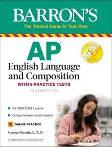 USED-AP English Language and Composition: With 6 Practice Tests by Ehrenhaft, George (Paperback)