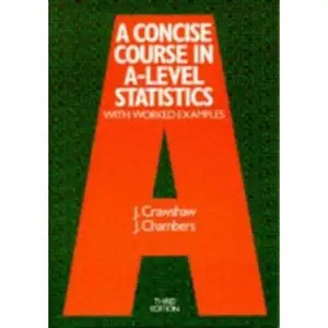USED-A Concise Course in Advanced Level Statistics by J Crawshaw (Paperback)