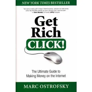 USED-Get Rich Click!: The Ultimate Guide to Making Money on the Internet by Marc Ostrofsky (Hardcover)