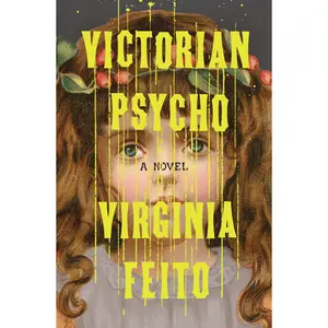 Victorian Psycho -- Virginia Feito - Hardcover