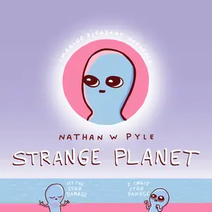 Strange Planet (Strange Planet Series) by Nathan W. Pyle [Hardback Book]