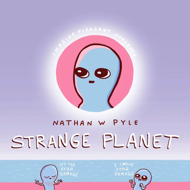 Strange Planet (Strange Planet Series) by Nathan W. Pyle [Hardback Book]