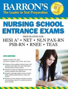 USED-Barron's Nursing School Entrance Exams: Hesi A2 / Net / Nln Pax-RN / Psb-RN / Rnee /Teas by Swick, Sandra S. (Paperback)