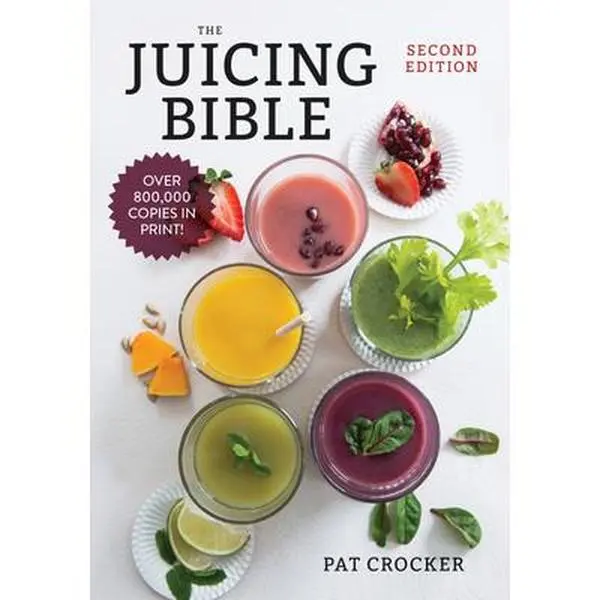 Used Healthy Cookbook - The Juicing Bible by Pat Crocker (Softcover, Robert Rose Publication, 384pp, 1.76 lbs, 128 Illustrations, 16 New Photographs) - English Edition for Juicing Enthusiasts, Covers 7 Body Systems, 80 Health Concerns
