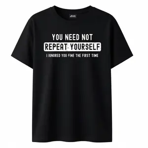Sarcastic Crew Neck Tee – Unisex 'You Need Not Repeat Yourself' Statement Apparel
