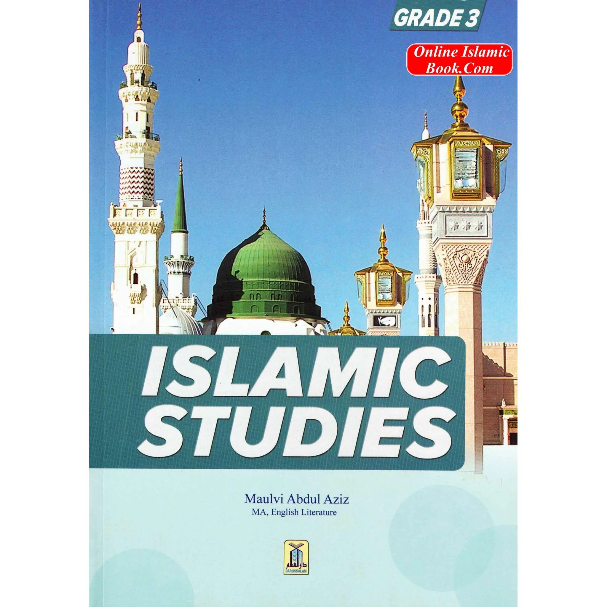 Islamic Studies Grade 3 Textbook - Maulvi Abdul Aziz, Darussalam Publications, Islamic Teachings, Moral Development, History, Ethics, Advanced Doctrinal Investigation, Interdisciplinary Approach, Religious