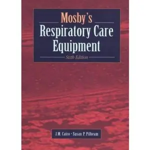 USED-Mosby's Respiratory Care Equipment by J. M. Cairo PhD  RRT  FAARC (Hardcover)