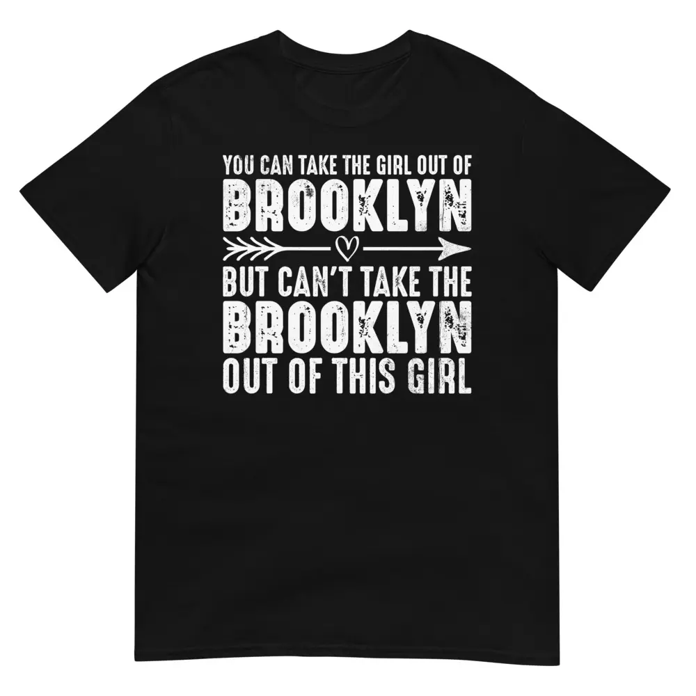 Girl Out Of Brooklyn New York City Hometown Home Brooklyn Shirt