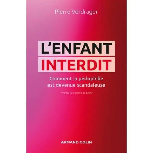 USED-L'enfant interdit: Comment la pédophilie est devenue scandaleuse by Pierre Verdrager (Paperback)
