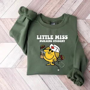 Little Miss Nursing Student Sweatshirt, Nurse Sweatshirt, Nurse Life Sweater