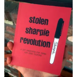 Book: Stolen Sharpie Revolution: a DIY Resource for Zines and Zine Culture