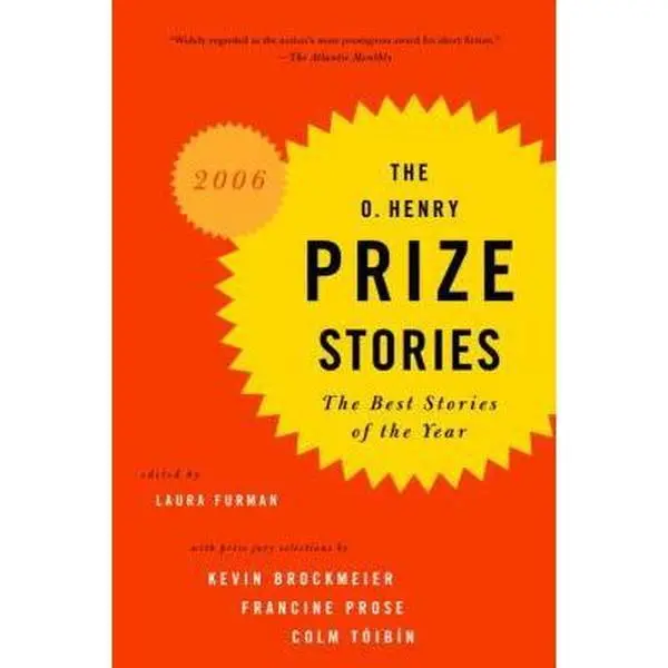 USED-The O. Henry Prize Stories 2006: The Best Stories of the Year by Furman, Laura (Paperback)