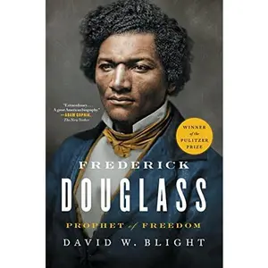Frederick Douglass: Prophet of Freedom -- David W. Blight - Paperback