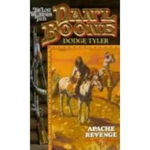 USED-Dan'L Boone: Apache Revenge (Daniel Boone: the Lost Wilderness Tales) by Dodge Tyler (Paperback)