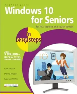USED-Windows 10 for Seniors in Easy Steps for PCs, Laptops and Touch Devices by Price, Michael (Paperback)