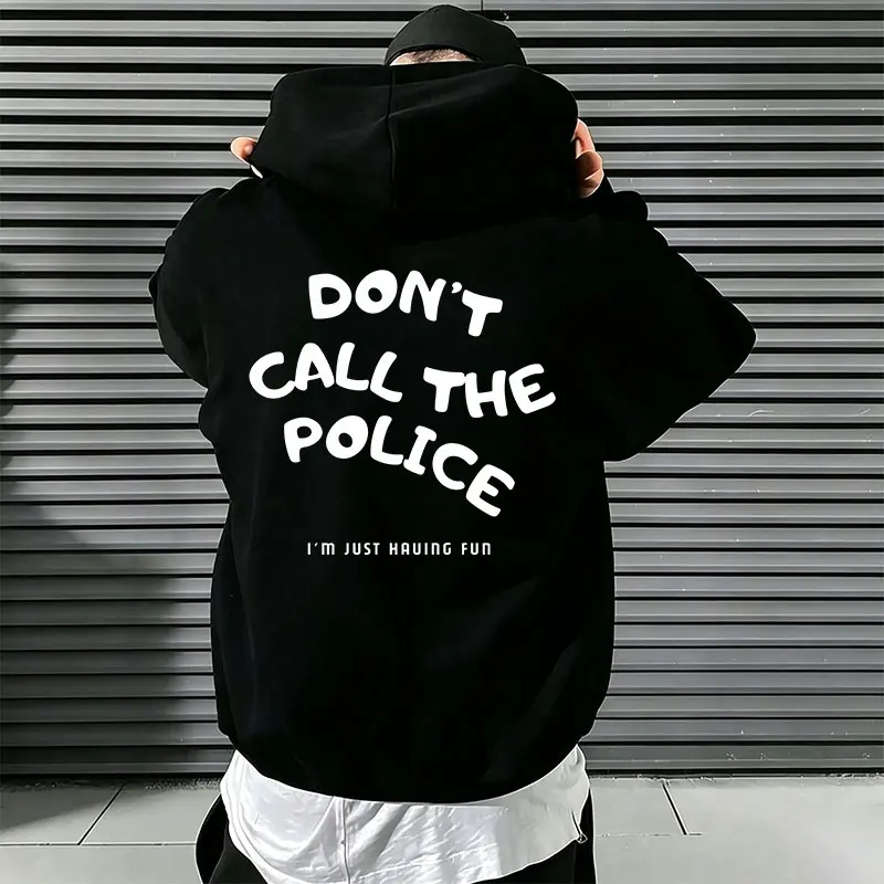 DON’T CALL THE POLICE Fun cartoon handwritten font back print hoodie I’M JUST HAVING FUN quirky slogan unisex oversized sweatshirt