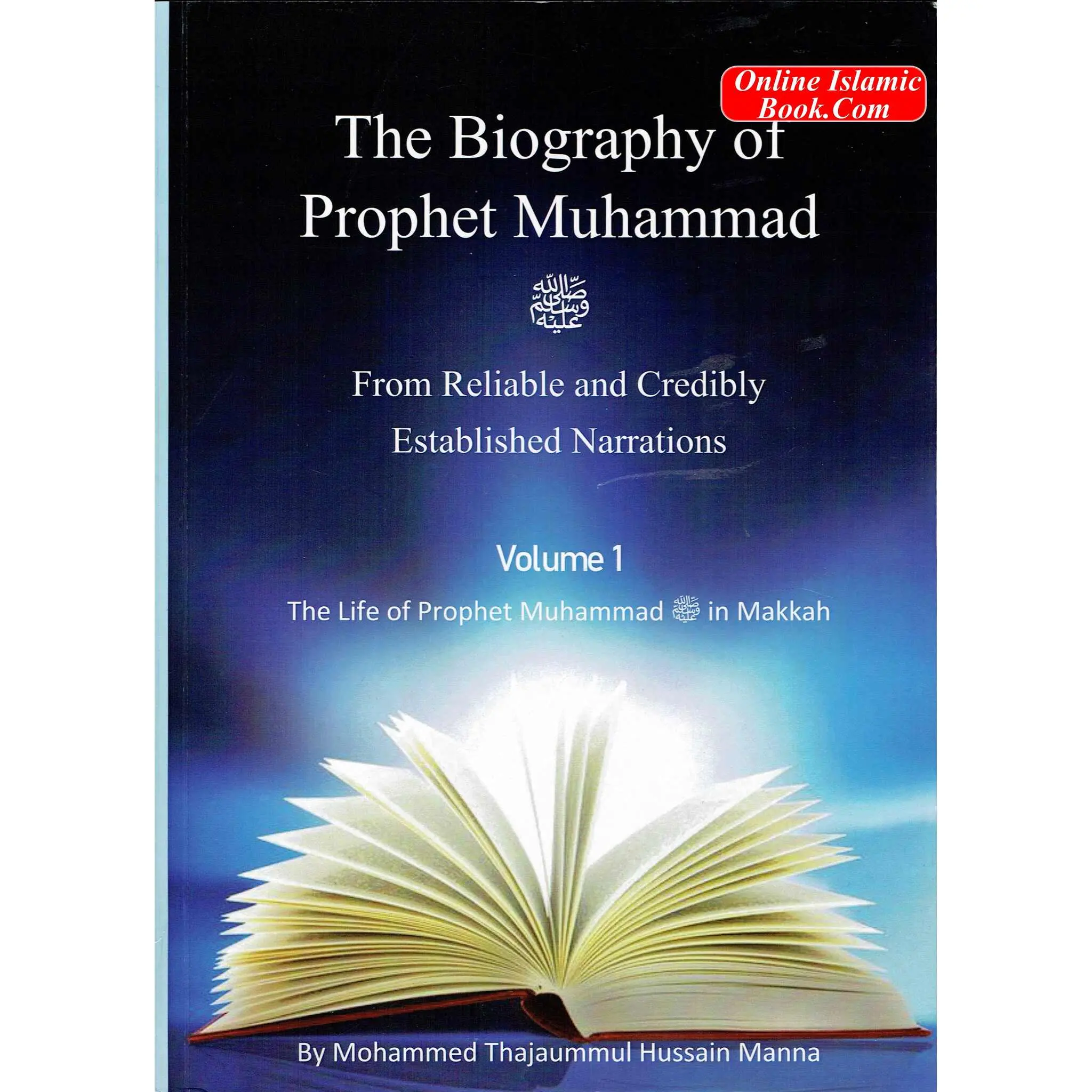 The Biography of Prophet Muhammad (PBUH) From Reliable and Credibly ...