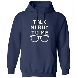 Talk Nerdy To Me Hoodie