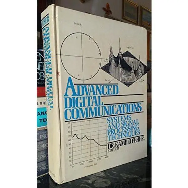 USED Book - Advanced Digital Communications: Systems and Signal Processing Techniques by Kamilo Feher (Hardcover) - english