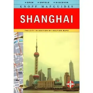 USED-Knopf MapGuide: Shanghai (Open-Unfold-Discover Knopf Mapguides) by Knopf Guides (Paperback)