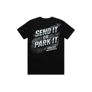 Uncut Motorsports Tee — Send It Or Park It. (Back Print)