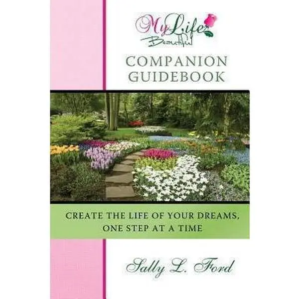 USED-My Life Beautiful Companion Guidebook: Create The Life Of Your Dreams by Ford, Sally L. (Paperback)