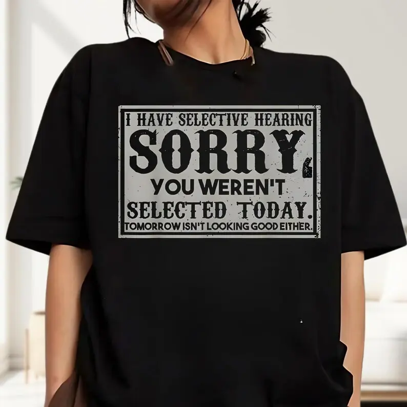 Men's Funny Graphic T-Shirt, 'Selective Hearing' Slogan, Soft Casual Short Sleeve Top with Loose Fit, Machine Washable, Tshirt, Shortsleeve