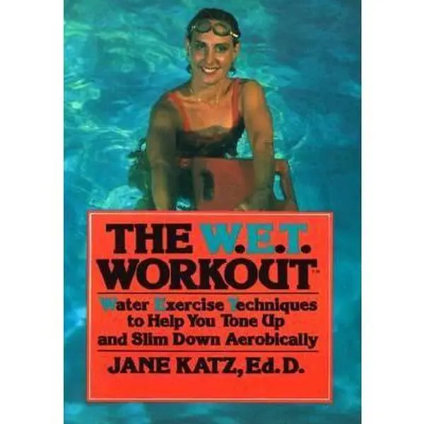 USED Book - The W.E.T. Workout: Water Exercise Techniques to Help You Tone Up and Slim Down, Aerobically by Jane Katz (Paperback) - english