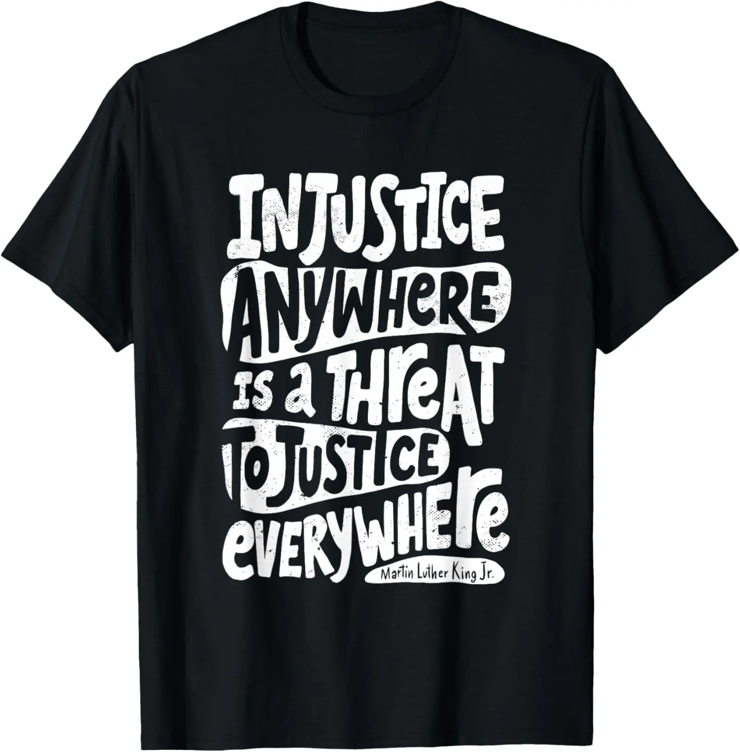 Injustice Anywhere is a Threat to Justice Everywhere M L K T-Shirt Pure Cotton Graphic Tees Menswear Top: Gifts for Men & Women