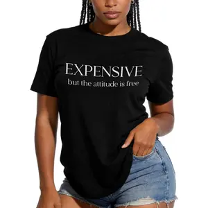 Expensive Attitude Graphic T-Shirt for Women