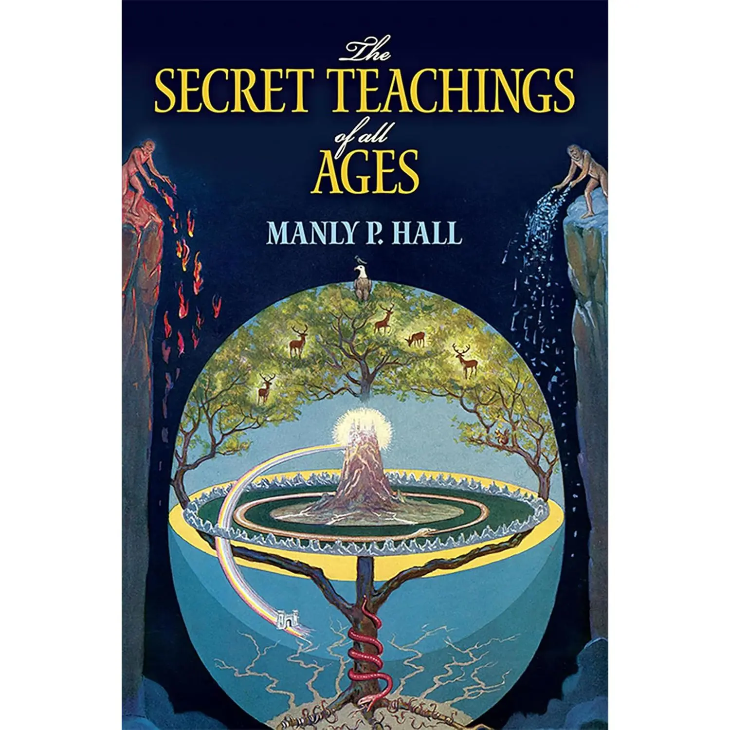 The Secret Teachings of All Ages: An Encyclopedic Outline of Masonic, Hermetic, Qabbalistic and Rosicrucian Symbolical Philosophy (Dover Occult)