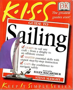 USED-Kiss Guide to Sailing (Keep It Simple Guides) by Steve Sleight (Paperback)