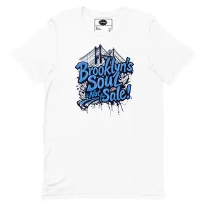 Brooklyn's Soul Is Not for Sale T-Shirt