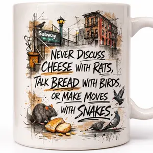 Never Discuss Cheese With Rats Funny Coffee Mug – Sarcastic Wisdom Quote Mug | Rat Bird Snake Humor Mug