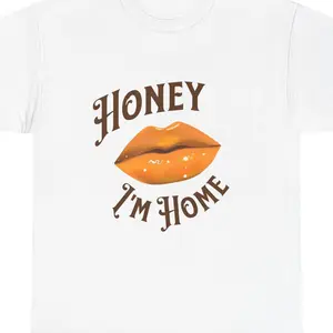 Graphic Tee, Honey I'm Home Lips Tee, Unisex T-Shirt, Shiny Lips Shirt, Funny Tee, Lip Print Shirt