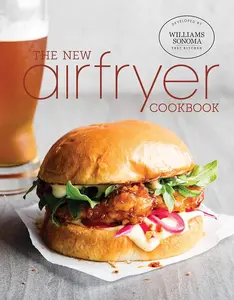 The New Air Fryer Cookbook for Home Cooks - Easy Chicken Dinner Ideas, Chocolate, Cookie, Coconut, Lemon Kitchen Recipes