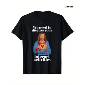 Funny Jesus Christ "We Need to Discuss Your Internet Activities" Christian Meme T-Shirt - 100% Cotton Unisex Casual Round Neck Short Sleeve Tee with Slight Stretch, S-XXXL Sizes, Black - Humorous Religious Apparel for Men & Women,