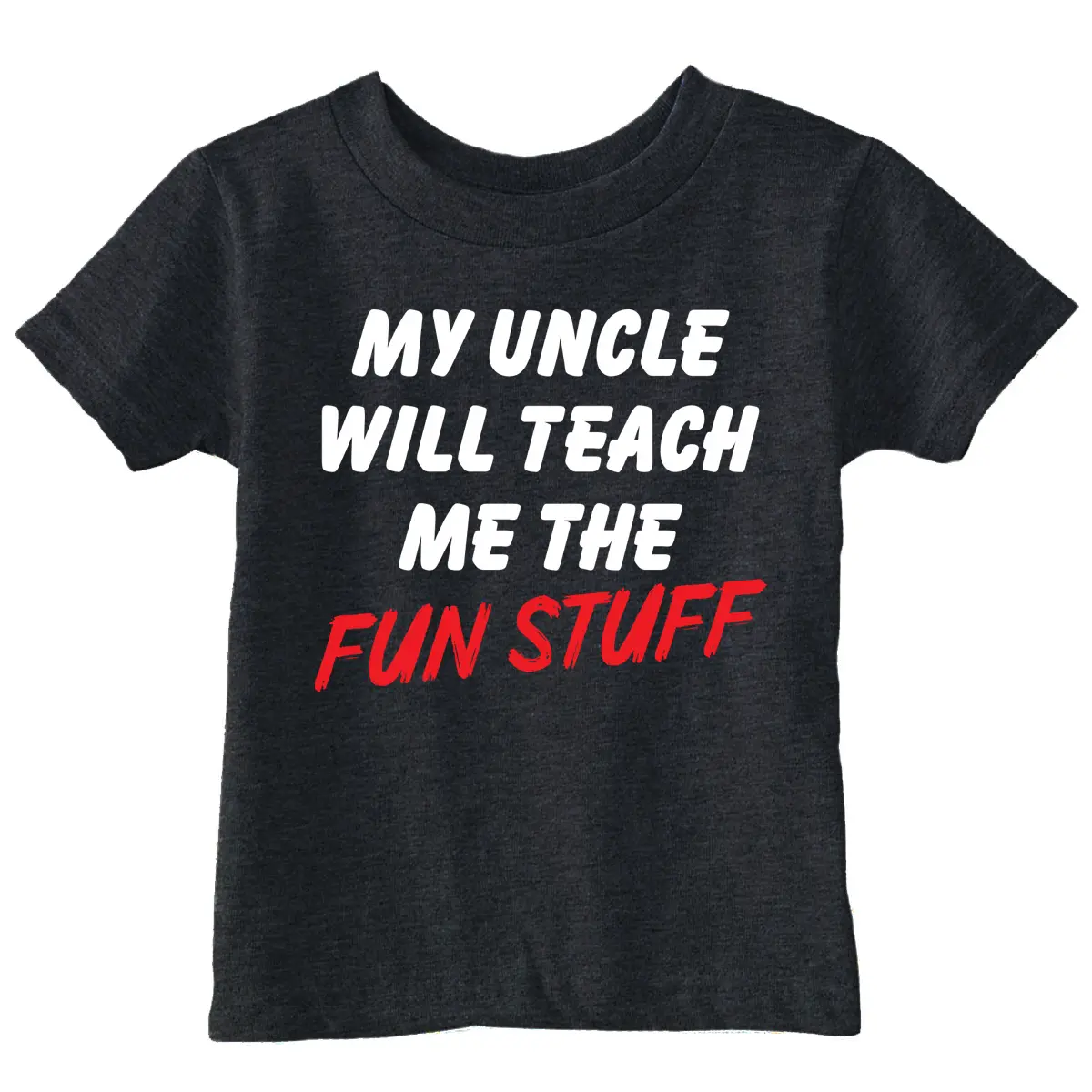 Toddler Funny T Shirts My Uncle Will Teach Me The Fun Stuff Sarcastic Graphic Novelty Tee For Young Kids Funny Toddler Shirts Funny Uncle Apparel Childrens Graphic Tees Black -