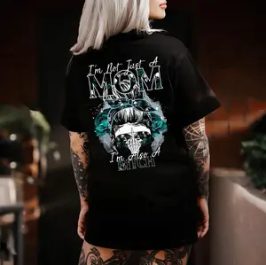 I'M NOT ALWAYS, I JUST A MOM , BAD MOM tshirt ,hoodie, sweatshirt, Aesthetic tatoo merch summer outfits, style, streetwear, Nun top, vintage y2k graphic tees, Mother day Casual Cotton