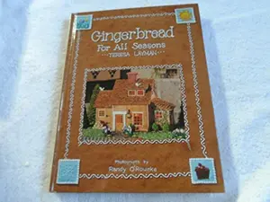 USED-Gingerbread for All Seasons by Teresa Layman (Hardcover)