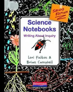 USED-Science Notebooks, Second Edition: Writing about Inquiry by Fulton, Lori (Paperback)