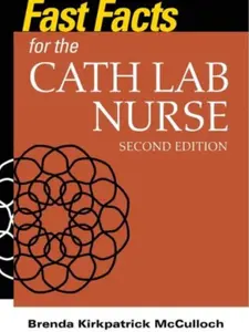 Fast Facts for the Cath Lab Nurse Second Edition, New (9780826162892)