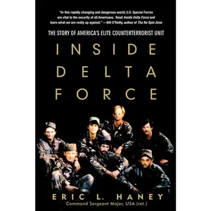USED-Inside Delta Force: The Story of America's Elite Counterterrorist Unit by Haney, Eric L. (Paperback)