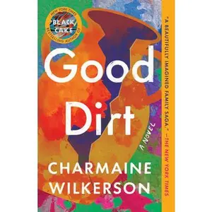 Good Dirt -- Charmaine Wilkerson, Paperback