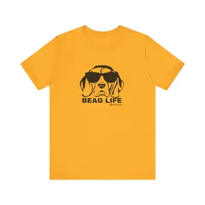 Beag Life Unisex Tee; In honor of Bonehead the Beloved beagle